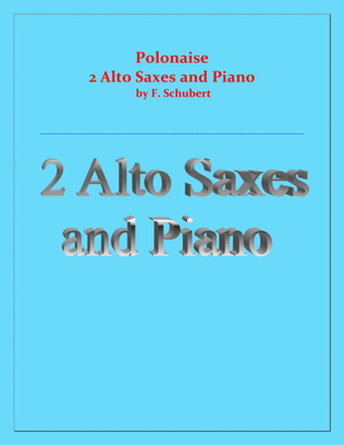 Polonaise - F. Schubert - For 2 Alto Saxes and Piano - Intermediate