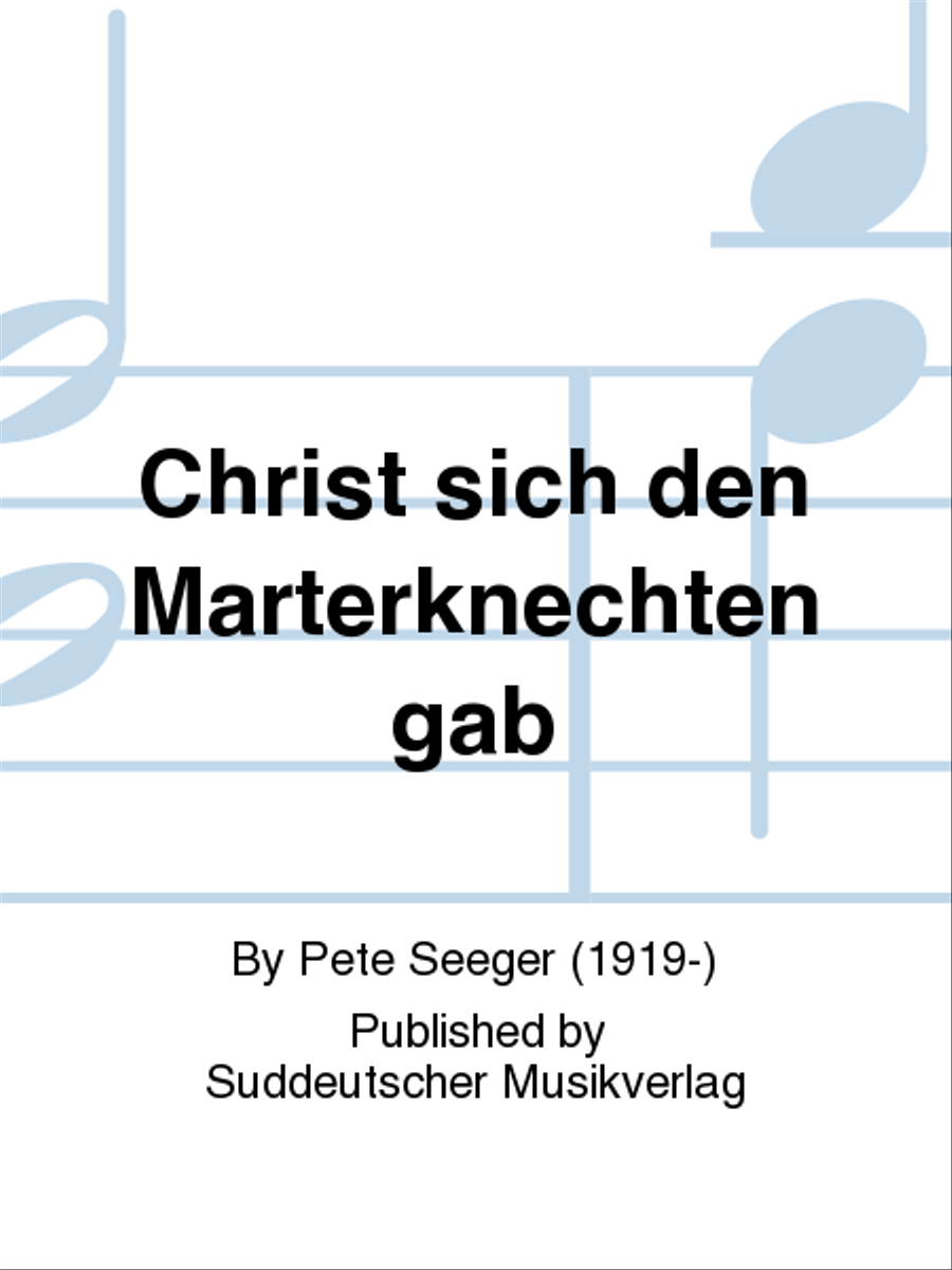 Christ sich den Marterknechten gab