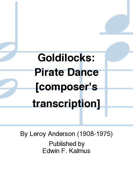 Goldilocks: Pirate Dance [composer's transcription]