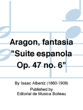 Book cover for Aragon, fantasia "Suite espanola Op. 47 no. 6"