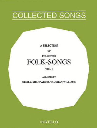 Book cover for A Selection Of Collected Folk-Songs Volume 1