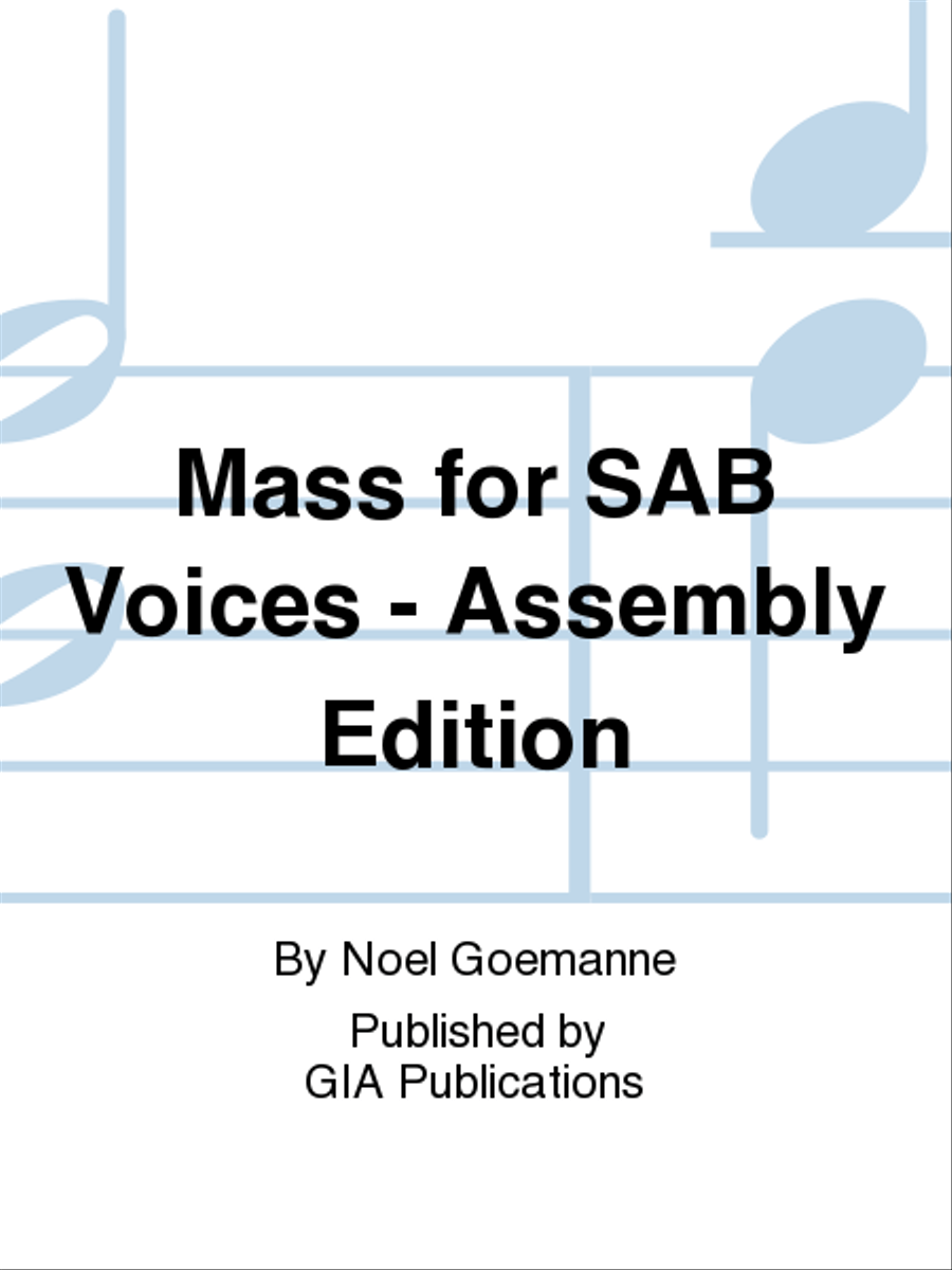 Mass for SAB Voices - Assembly Edition