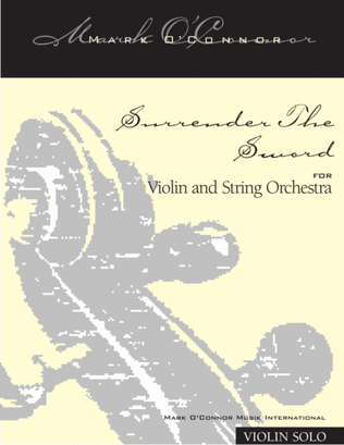 Book cover for Surrender The Sword (violin solo part – violin and string orchestra)