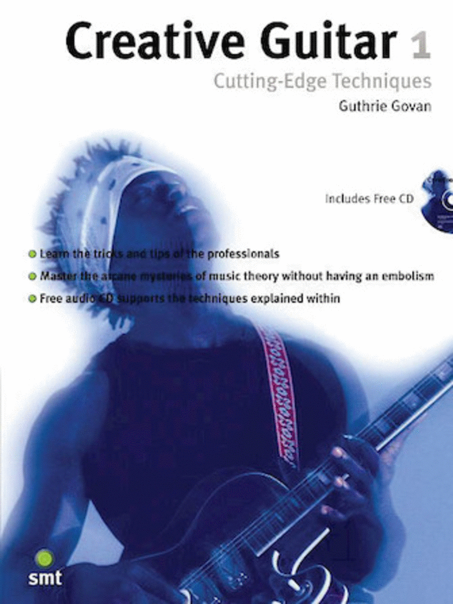 Creative Guitar 1: Cutting-Edge Techniques