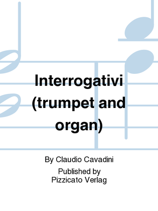 Interrogativi (trumpet and organ)
