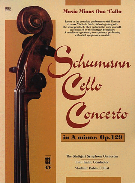 SCHUMANN Concerto for Violoncello and Orchestra in A minor, op. 129; Romantic Concert Pieces for 