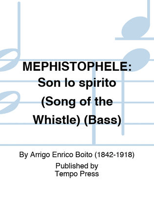 MEPHISTOPHELE: Son lo spirito (Song of the Whistle) (Bass)