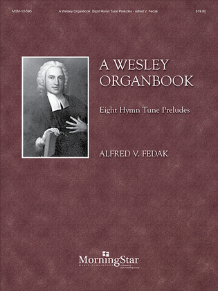Book cover for A Wesley Organbook: Eight Hymn Tune Preludes