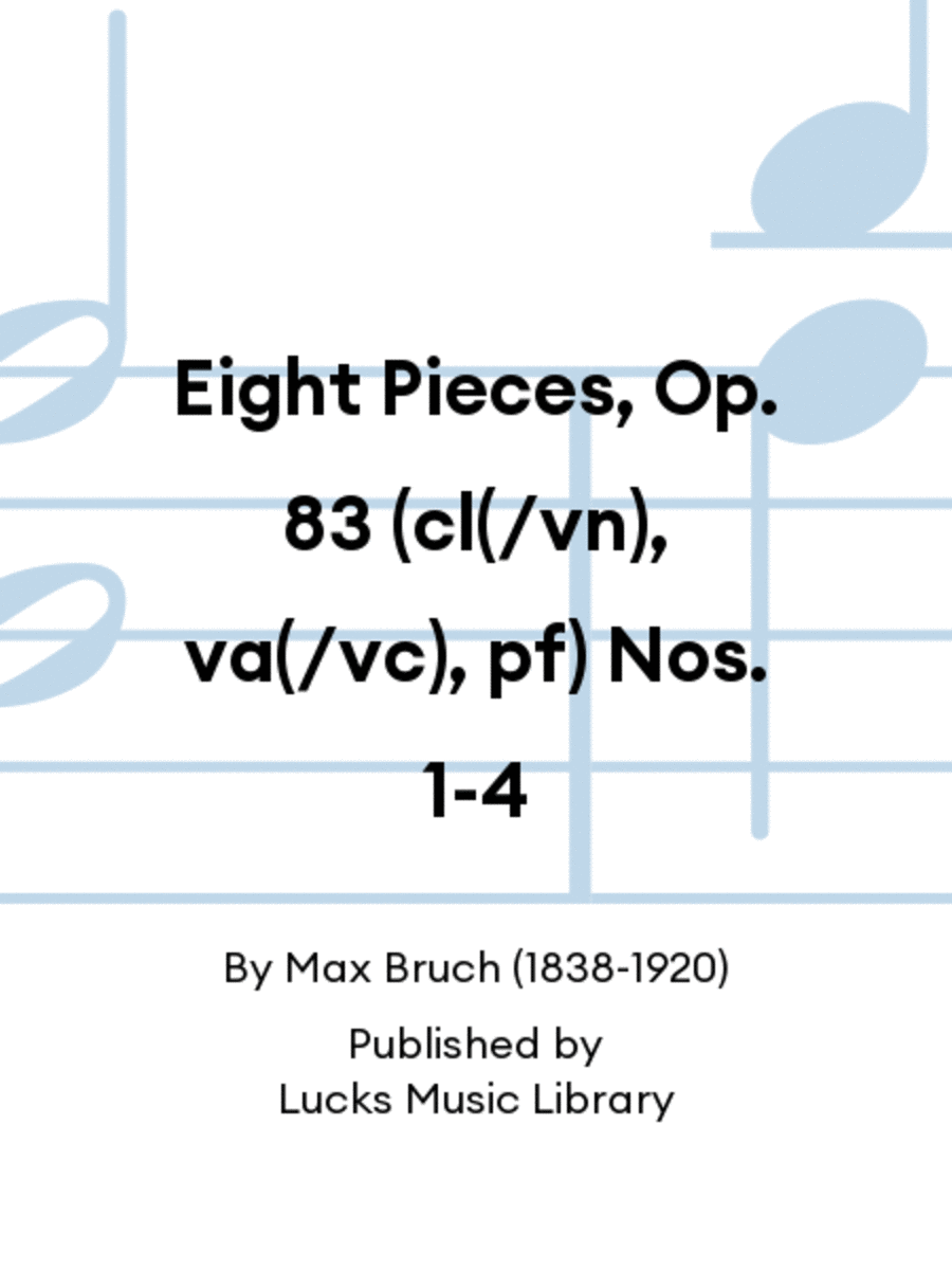 Eight Pieces, Op. 83 (cl(/vn), va(/vc), pf) Nos. 1-4 Set of Parts scores gallery preview page 1