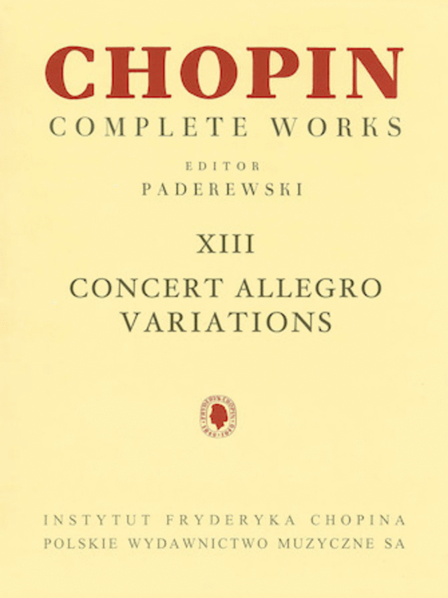 Chopin Complete Works Vol. XIII : Concert Allegro Variations
