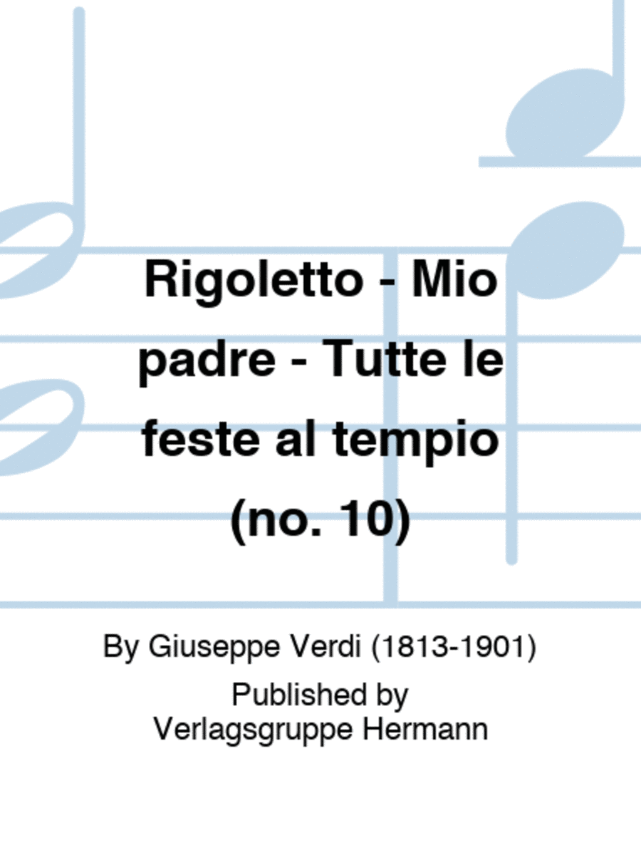 Rigoletto - Mio padre - Tutte le feste al tempio (no. 10) Choir scores gallery preview page 1
