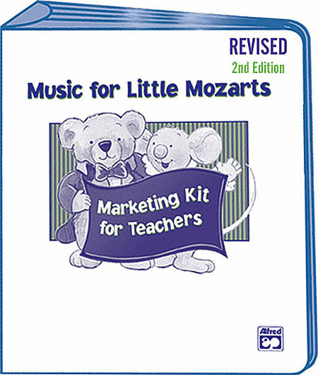 Music for Little Mozarts: Marketing Kit for Teachers Revised 2nd Ed.