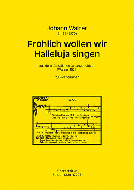 Fröhlich wollen wir Halleluja singen zu vier Stimmen (SATB) -Laudate dominum omes gentes- (aus dem "Geistlichen Gesangbüchlein")
