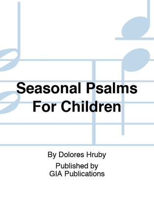 Seasonal Psalms For Children