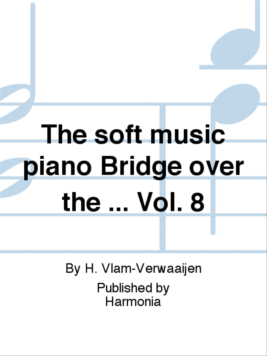 The soft music piano Bridge over the ... Vol. 8 Piano Solo scores gallery preview page 1