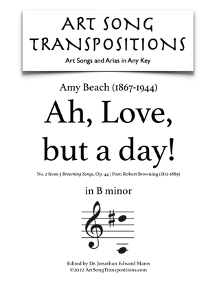 Book cover for BEACH: Ah, Love, but a day! Op. 44 no. 2 (transposed to B minor)
