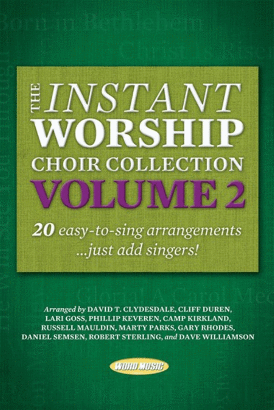 Instant Worship Choir Collection, Volume 2