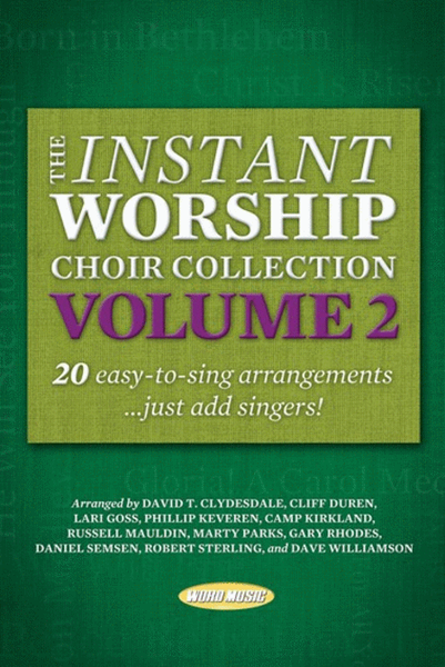 The Instant Worship Choir Collection, Volume 2 - Choral Book