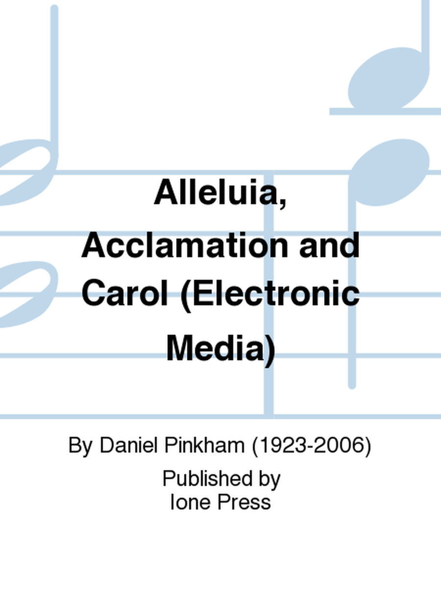 Alleluia, Acclamation and Carol (Electronic Media)