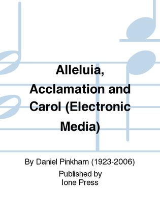 Alleluia, Acclamation and Carol (Electronic Media)