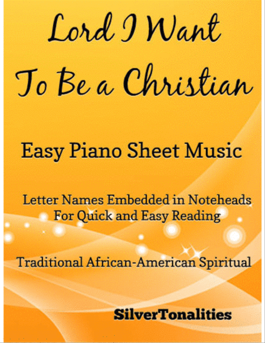 Lord I Want To Be a Christian Easy Piano Sheet Music Easy Piano scores gallery preview page 1