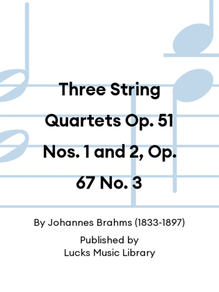Book cover for Three String Quartets Op. 51 Nos. 1 and 2, Op. 67 No. 3