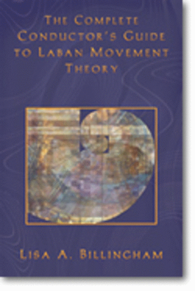 Book cover for The Complete Conductor's Guide to Laban Movement Theory