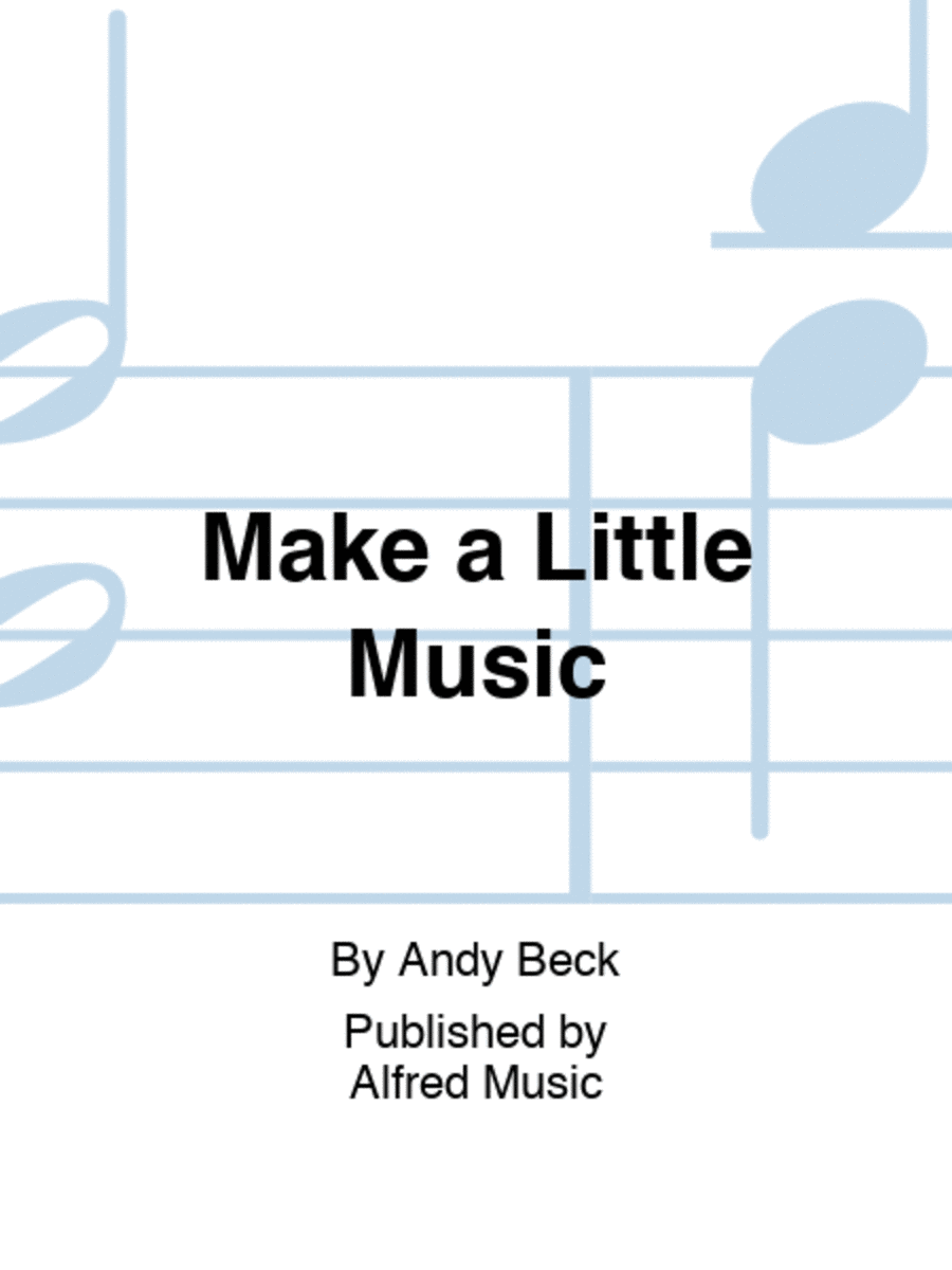 Make a Little Music