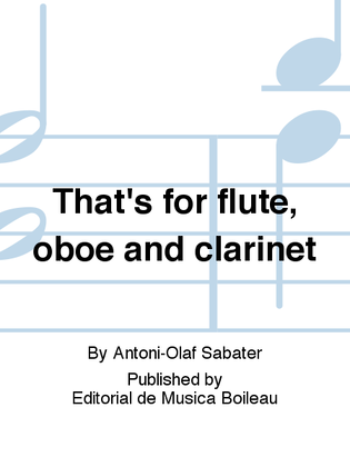 Book cover for That's for flute, oboe and clarinet