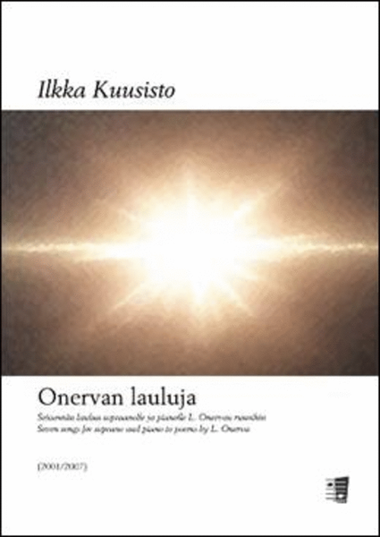 Onervan lauluja [Onerva's Songs] - Seven songs for soprano and piano to poems by L. Onerva