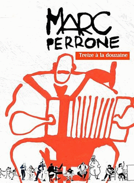 Marc Perrone : Treize A La Douzaine