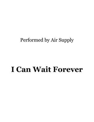 I Can Wait Forever