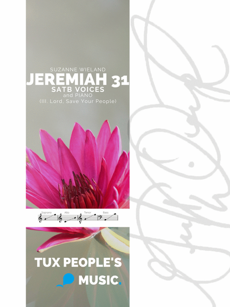III. Lord, Save Your People (from Jeremiah 31)