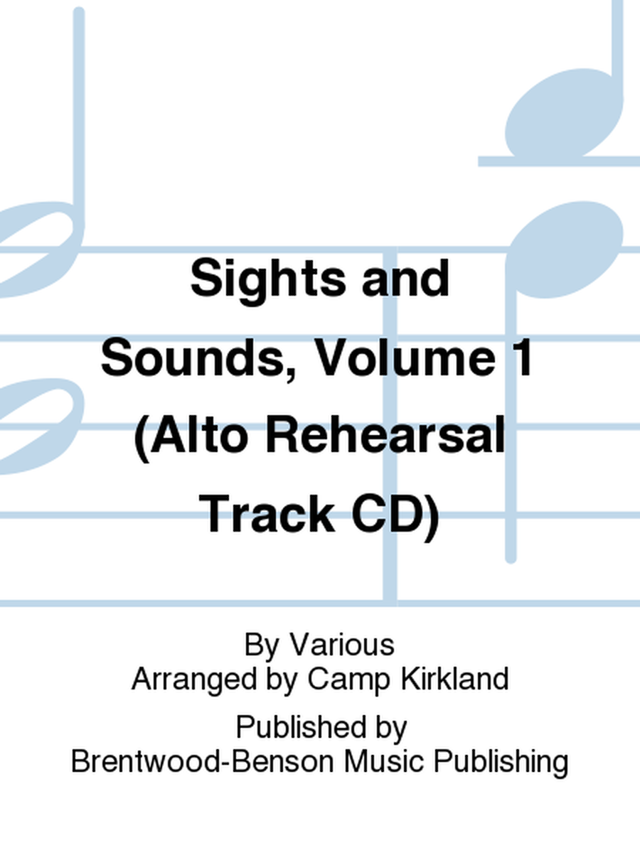 Sights and Sounds, Volume 1 (Alto Rehearsal Track CD)