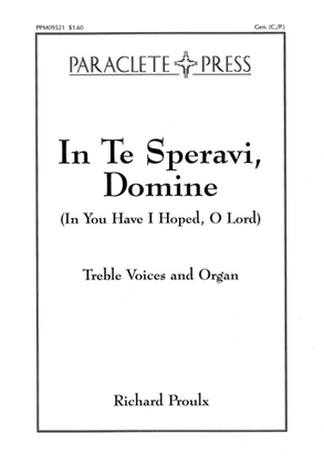 In Te Speravi Domine (In You Have I Hoped O Lord)