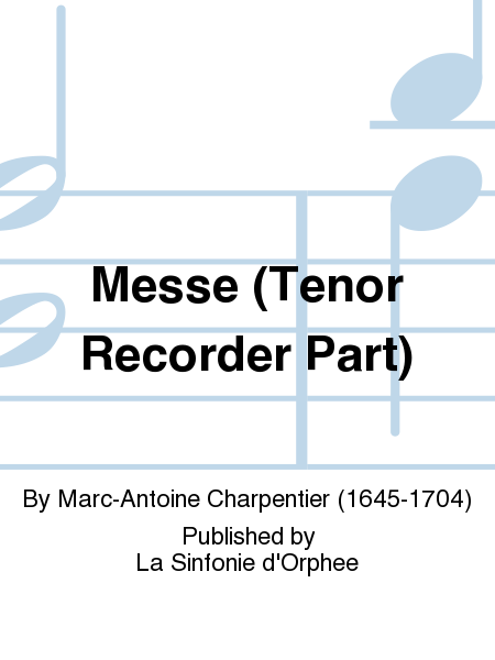Messe (Tenor Recorder Part)