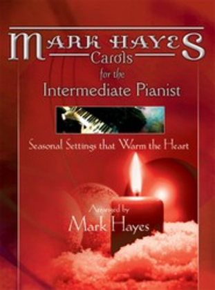 Book cover for Mark Hayes: Carols for the Intermediate Pianist