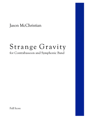 Book cover for Strange Gravity - for Contrabassoon and Symphonic Band