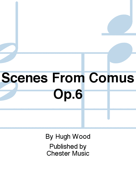 Scenes From Comus Op.6