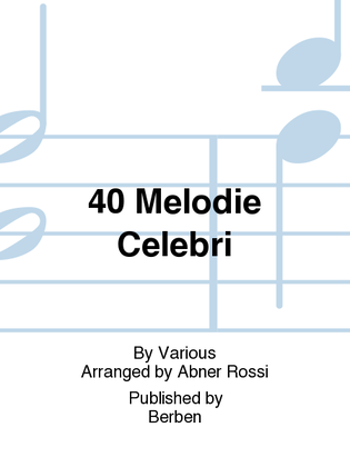 40 Melodie Celebri