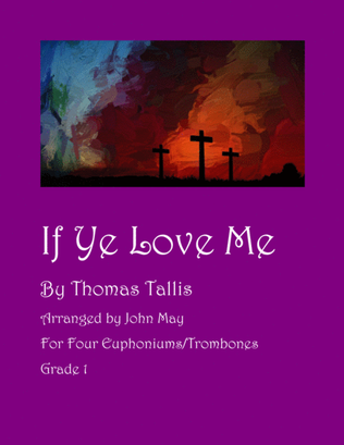 If Ye Love Me-Four Euphoniums or Trombones