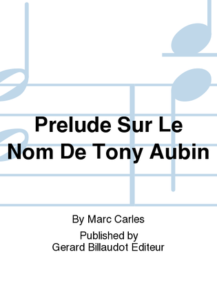Prelude Sur Le Nom De Tony Aubin