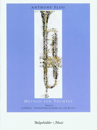 Book cover for Method for Trumpet, Bk. 6 (Low/High-Power/Strength)