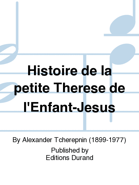 Histoire de la petite Therese de l'Enfant-Jesus