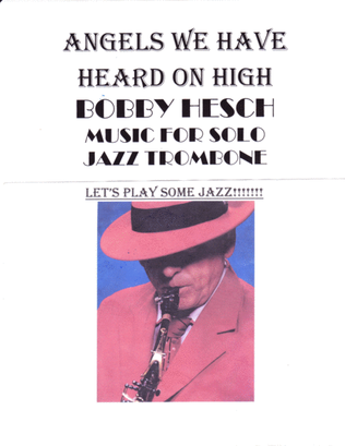 Book cover for Angels We Have Heard On High For Solo Jazz Trombone