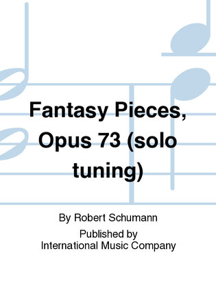 Book cover for Fantasy Pieces, Opus 73 (Solo Tuning)