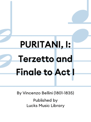 Book cover for PURITANI, I: Terzetto and Finale to Act I