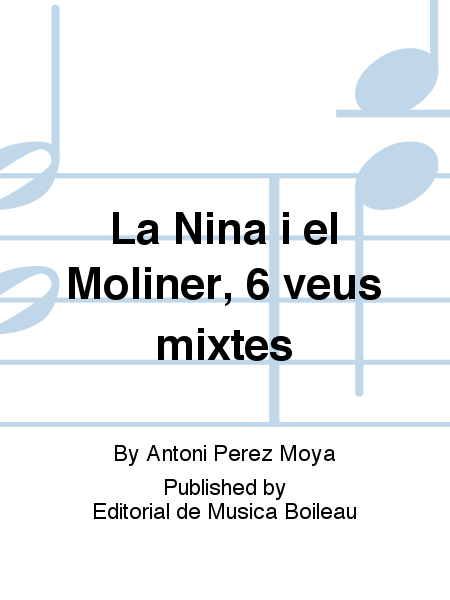 La Nina i el Moliner, 6 veus mixtes
