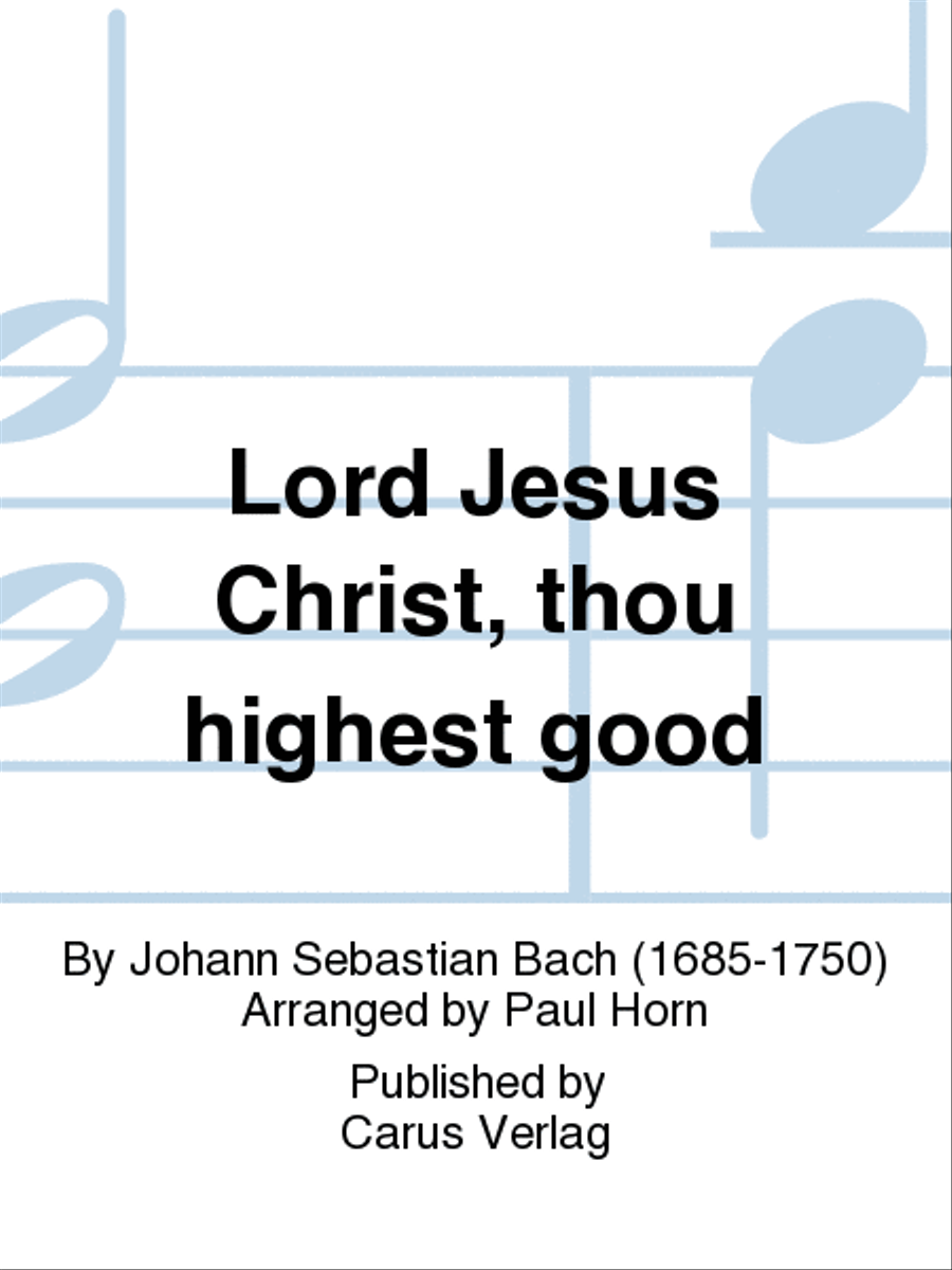 Herr Jesu Christ, du hochstes Gut (Lord Jesus Christ, thou highest good) 4-Part scores gallery preview page 1