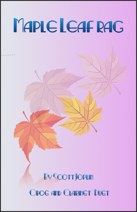 Book cover for Maple Leaf Rag, by Scott Joplin, Oboe and Clarinet Duet